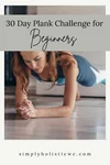 30 Day Plank Challenge for Beginners | Free Printable — Simply Holistic ...